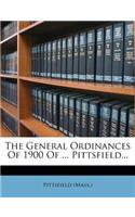 General Ordinances of 1900 of ... Pittsfield...