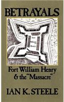 Betrayals: Fort William Henry and the 