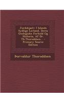 Jordskjaelv I Islands Sydlige Lavland, Deres Geologiske Forhold Og Historia, AF Dr. Th.Thoroddsen...