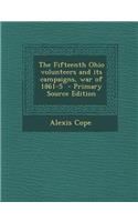 The Fifteenth Ohio Volunteers and Its Campaigns, War of 1861-5