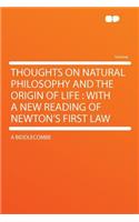 Thoughts on Natural Philosophy and the Origin of Life: With a New Reading of Newton's First Law(English)