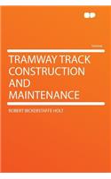 Tramway Track Construction and Maintenance