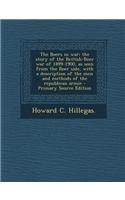 The Boers in War; The Story of the British-Boer War of 1899-1900, as Seen from the Boer Side, with a Description of the Men and Methods of the Republican Armie - Primary Source Edition