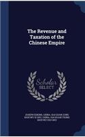 The Revenue and Taxation of the Chinese Empire