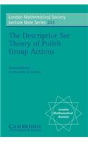 The Descriptive Set Theory of Polish Group Actions