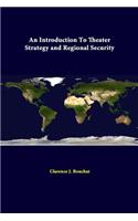 Introduction To Theater Strategy And Regional Security
