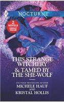 This Strange Witchery & Tamed by the She-Wolf