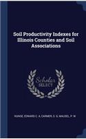 Soil Productivity Indexes for Illinois Counties and Soil Associations