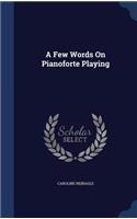 A Few Words On Pianoforte Playing