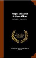 Magna Britannia Antiqua & Nova