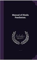 Manual of Hindu Pantheism.