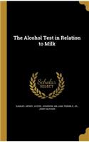 The Alcohol Test in Relation to Milk