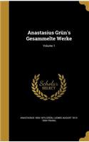 Anastasius Grün's Gesammelte Werke; Volume 1