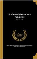 Bordeaux Mixture as a Fungicide; Volume no.6