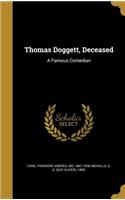 Thomas Doggett, Deceased