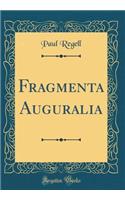 Fragmenta Auguralia (Classic Reprint)