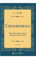 Cranberries, Vol. 30: The National Cranberry Magazine; May, 1965 (Classic Reprint)