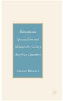 Transatlantic Spiritualism and Nineteenth-Century American Literature