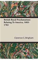 British Royal Proclamations Relating To America, 1603-1783