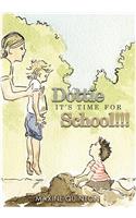 Dottie, It's Time for School!!!