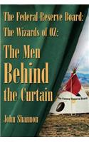 The Federal Reserve Board: The Wizards of 0Z: The Men Behind the Curtain(English)