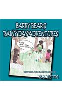 Barry Bear's Rainy Day Adventures