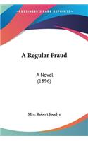 Regular Fraud: A Novel (1896)