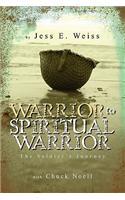 Warrior to Spiritual Warrior
