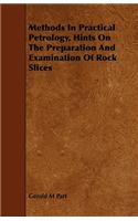 Methods in Practical Petrology, Hints on the Preparation and Examination of Rock Slices