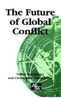 The Future of Global Conflict