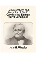 Reminiscences and Memoirs of North Carolina and Eminent North Carolinians