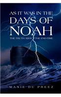 As it was in the Days of Noah