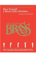 Have Yourself a Merry Little Christmas: For Brass Quintet