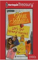 Let's Get Mommy Married