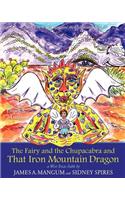 The Fairy and the Chupacabra and That Iron Mountain Dragon