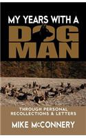 My years with a dogman