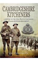 Cambridgeshire Kitcheners: A History of 11th (Service) Battalion (Cambs) Suffolk Regiment