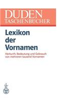 Lexikon der Vornamen: Herkunft, Bedeutung und Gebrauch von mehreren tausend Vornamen(4 DUDEN -Taschenbücher)