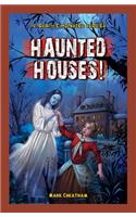 Haunted Houses!