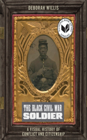 The Black Civil War Soldier