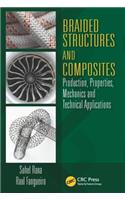 Braided Structures and Composites: Production, Properties, Mechanics, and Technical Applications