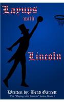 Layups with Lincoln