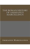 The Roman History of Ammianus Marcellinus