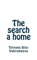 The Search a Home