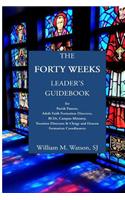 Forty Weeks Leader's Guidebook