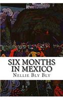 Six Months In Mexico