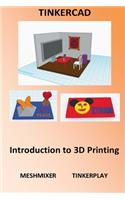 Tinkercad - Introduction to 3D Printing: Introduction to 3d Printing