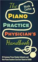 Piano Practice Physician's Handbook