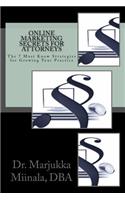 Online Marketing Secrets for Attorneys: The 7 Must Know Strategies for Growing Your Practice