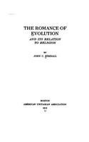 The romance of evolution, and its relation to religion